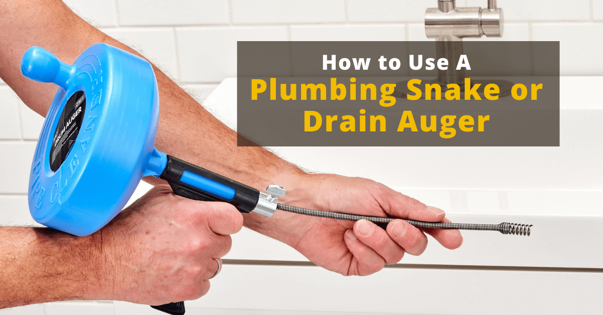 How To Use Drain Auger or Plumbing Snake: A Beginners Guide