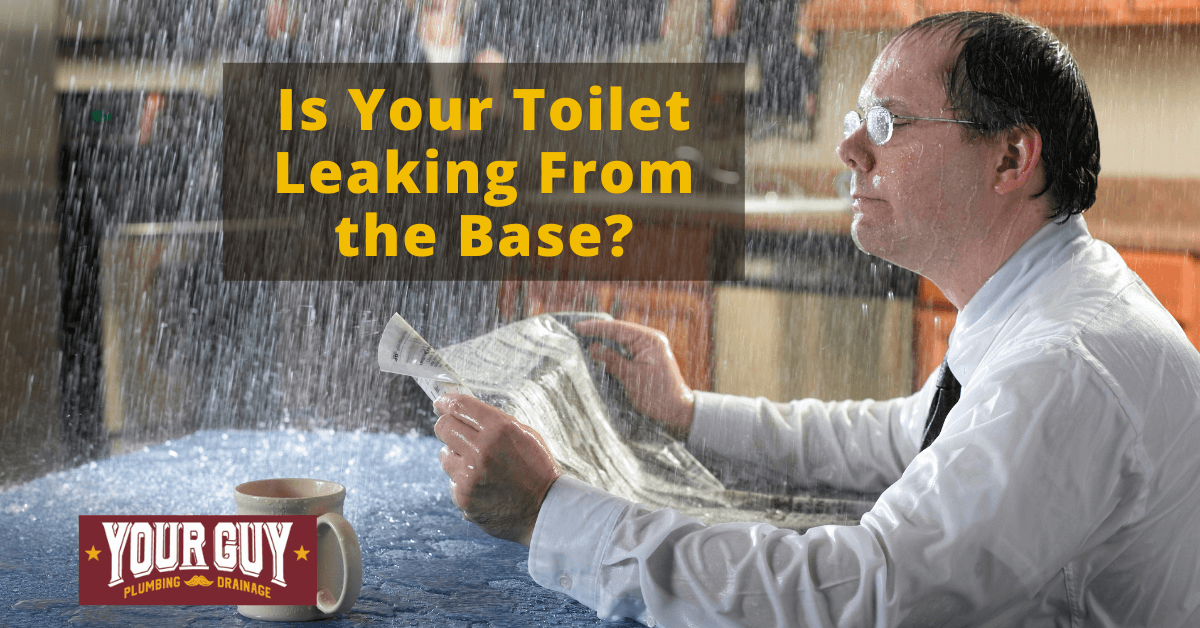 Is Your Toilet Leaking From the Base?