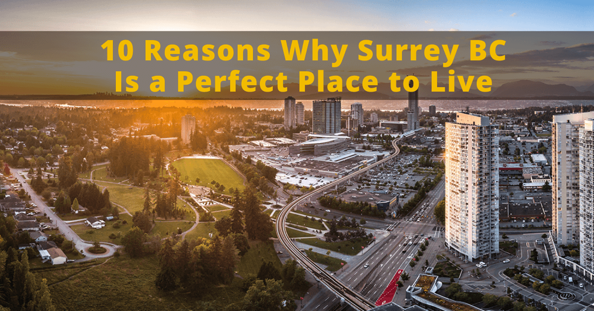 10 Reasons Why Surrey BC Is a Perfect Place to Live