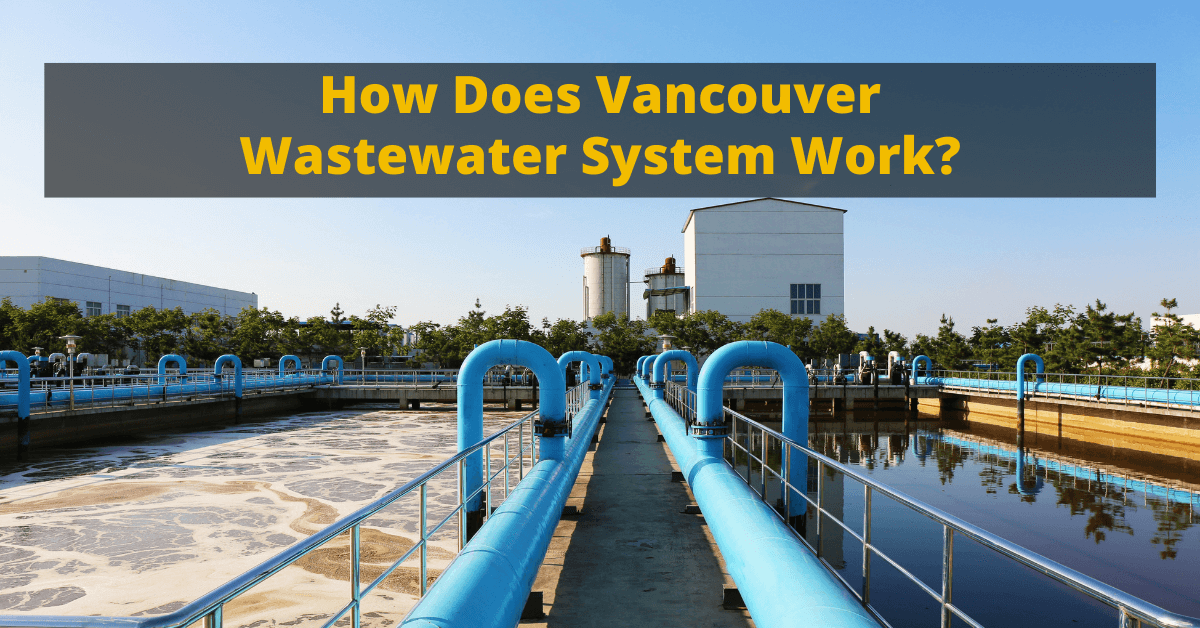 How Does Vancouver Wastewater System Work