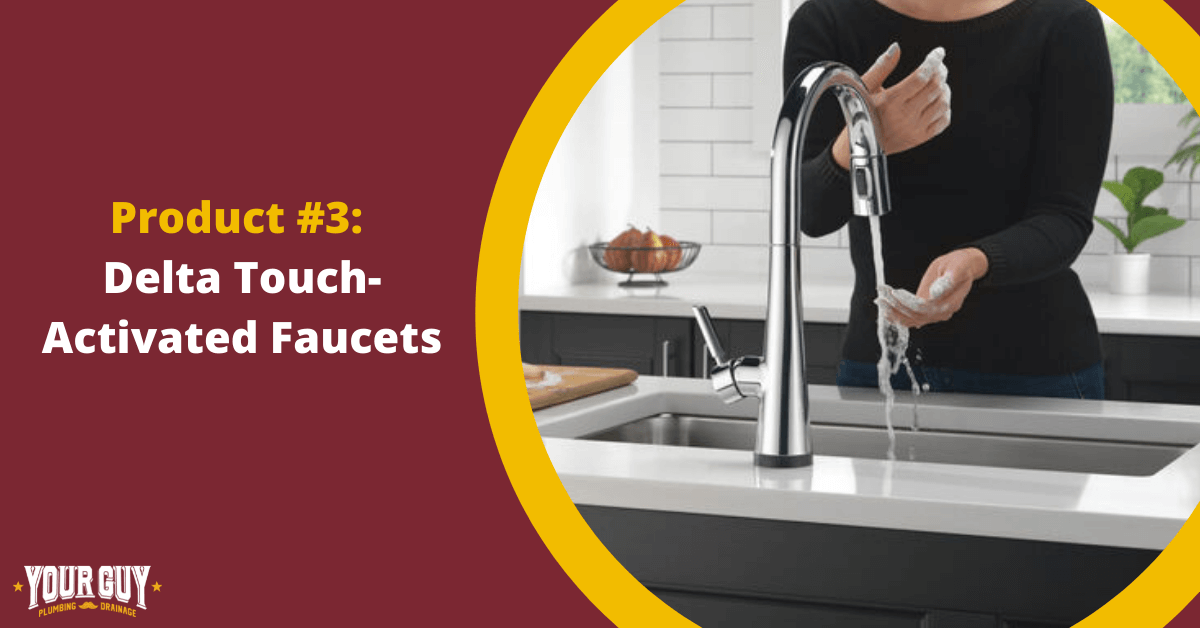 Product #3 Delta Touch-activated Faucets